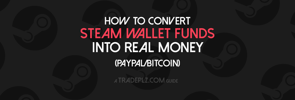 convert steam wallet to cash